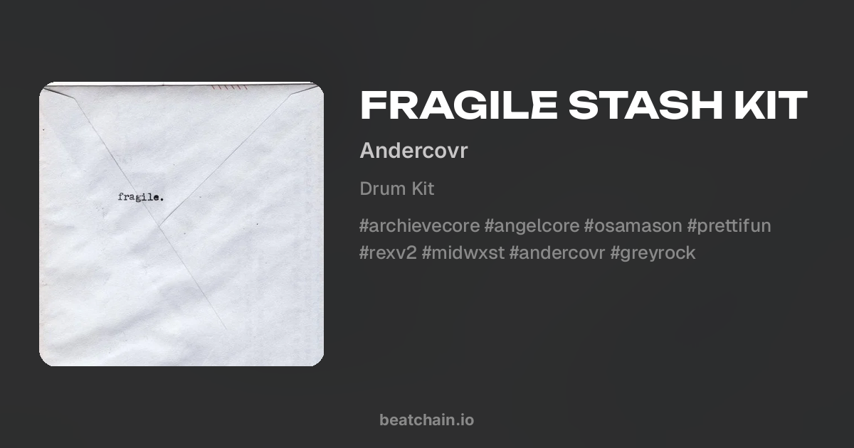 FRAGILE STASH KIT — drum kit от Andercovr | BeatChain