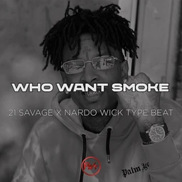 WHO WANT SMOKE