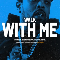 WALK WITH ME
