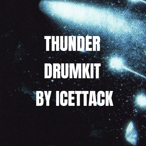 THUNDER DRUMKIT @icettack